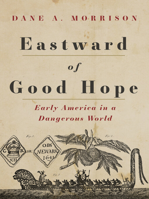 Title details for Eastward of Good Hope by Dane A. Morrison - Available